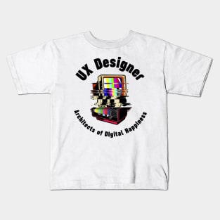 UX Designer - Architects of Digital Happiness Kids T-Shirt